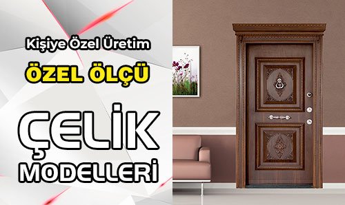 Çelik Kapı Modelleri